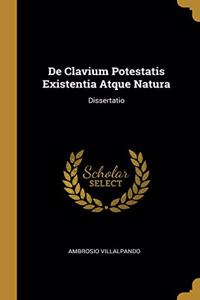 de Clavium Potestatis Existentia Atque Natura