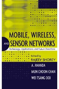 Mobile, Wireless, and Sensor Networks