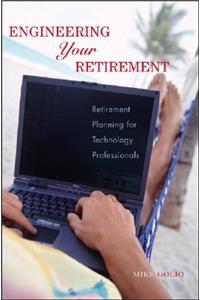 Engineering Your Retirement