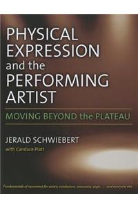 Physical Expression and the Performing Artist