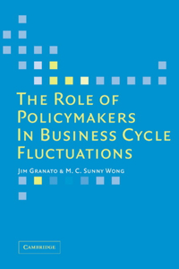 Role of Policymakers in Business Cycle Fluctuations