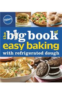 Big Book of Easy Baking with Refrigerated Dough