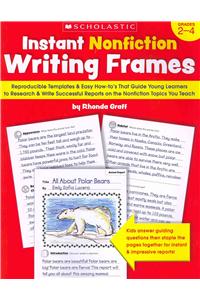 Instant Nonfiction Writing Frames: Reproducible Templates and Easy How-To's That Guide Children to Research and Write Successful Reports on the Topics