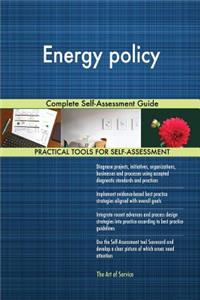 Energy policy Complete Self-Assessment Guide