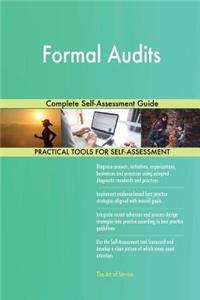 Formal Audits Complete Self-Assessment Guide
