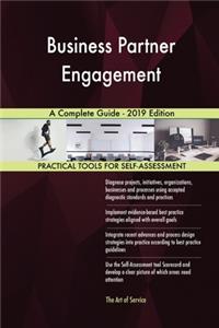 Business Partner Engagement A Complete Guide - 2019 Edition