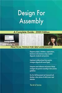 Design For Assembly A Complete Guide - 2020 Edition