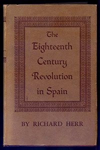 The Eighteenth-Century Revolution in Spain