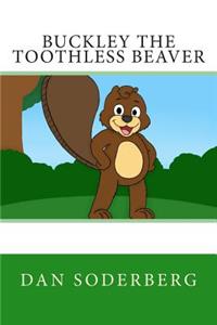 Buckley the Toothless Beaver