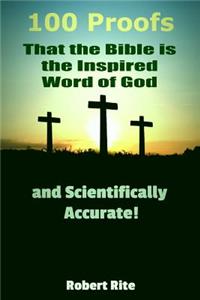 100 Proofs that the Bible is the Inspired Word of God