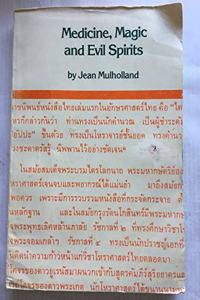 Medicine, Magic and Evil Spirits: Study of a Text on Thai Traditional Paediatrics