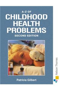 A-Z OF CHILDHOOD HEALTH PROBLEMS