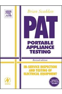 PAT: Portable Appliance Testing: In-Service Inspection and Testing of Electrical Equipment