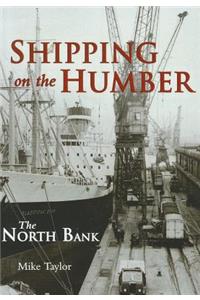 Shipping on the Humber: The North Bank