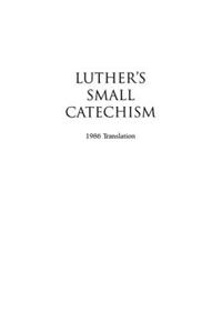 Luther's Small Catechism with Explanation