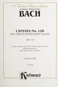 Cantata No. 128 - Auf Christi Himmelfahrt allein