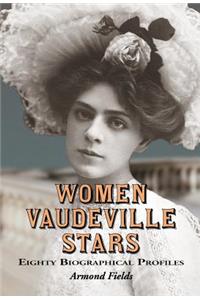 Women Vaudeville Stars