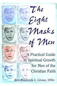 Eight Masks of Men