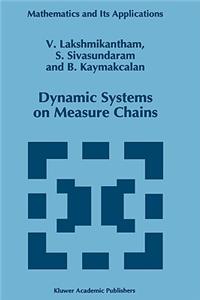 Dynamic Systems on Measure Chains