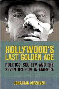 Hollywood's Last Golden Age