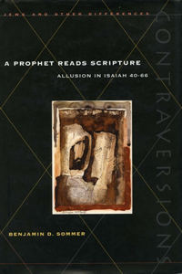 A Prophet Reads Scripture: Allusion in Isaiah 40-66 Allusion in Isaiah 40-66 Allusion in Isaiah 40-66 (F