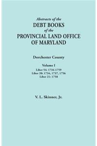 Abstracts of the Debt Books of the Provincial Land Office of Maryland. Dorchester County, Volume I. Liber 54