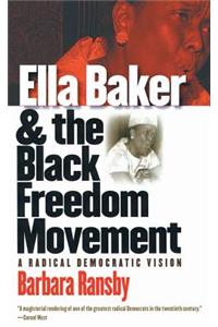 Ella Baker and the Black Freedom Movement