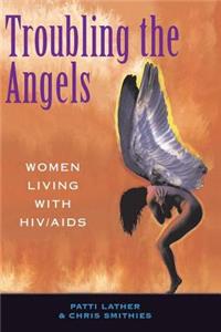 Troubling The Angels