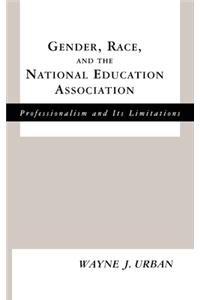 Gender, Race and the National Education Association