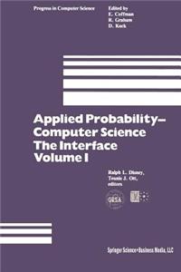 Applied Probability-Computer Science: The Interface Volume 1