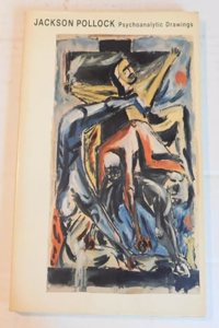 Jackson Pollock: Psychoanalytic Drawings