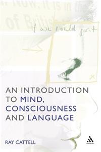 An Introduction to Mind, Consciousness and Language