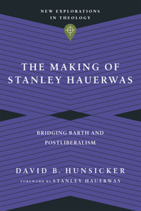 Making of Stanley Hauerwas