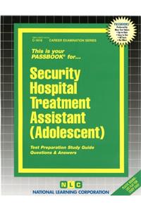 Security Hospital Treatment Assistant (Adolescent)