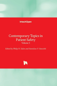 Contemporary Topics in Patient Safety - Volume 3