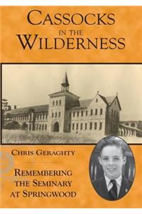 Cassocks in the Wilderness: Remembering the Seminary at Springwood