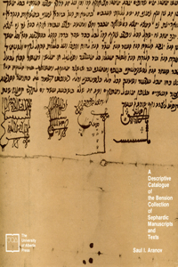 A Descriptive Catalogue of the Bension Collection of Sephardic Manuscripts