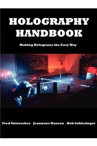 Holography Handbook