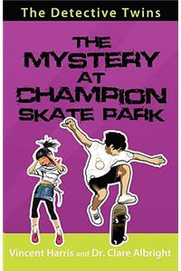 Detective Twins the Mystery at Champion Skate Park