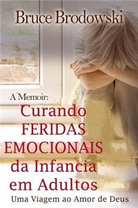 Curando Feridas Emocionais Da Infancia Em Adultos