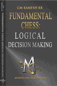 Fundamental Chess: Logical Decision Making