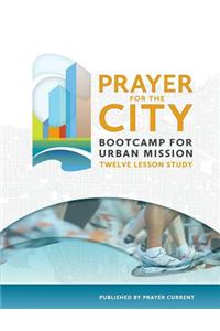 Prayer for the City Bootcamp for Urban Mission