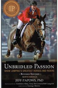 Unbridled Passion: Show Jumping's Greatest Horses and Riders