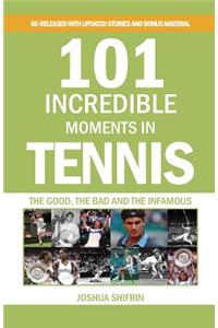 101 Incredible Moments in Tennis