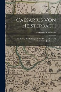 Caesarius Von Heisterbach