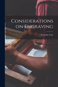 Considerations on Engraving