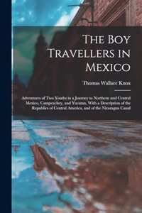 The Boy Travellers in Mexico