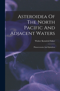 Asteroidea Of The North Pacific And Adjacent Waters