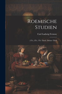 Roemische Studien