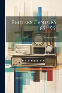 Reuters Century 1851 1951